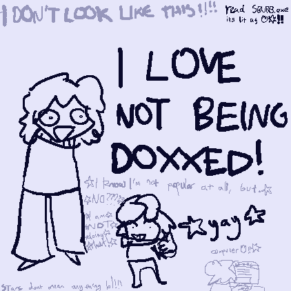 drawing of me saying dont doxx me please